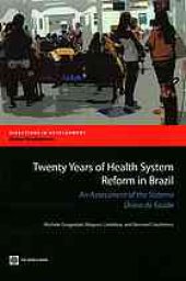 book Twenty years of health system reform in Brazil : an assessment of the Sistema Único de Saúde