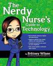 book The nerdy nurse's guide to technology