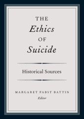 book The Ethics of Suicide: Historical Sources