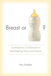 book Breast or bottle? : contemporary controversies in infant feeding policy and practice