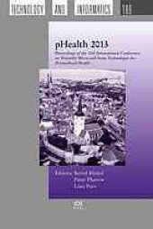 book pHealth 2013 : proceedings of the 10th International Conference on Wearable Micro and Nano Technologies for Personalized Health, 26-28, 2013, Tallinn, Estonia