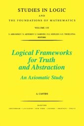 book Logical Frameworks for Truth and Abstraction: An Axiomatic Study