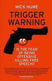 book Trigger Warning: Is the Fear of Being Offensive Killing Free Speech?