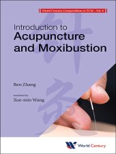 book World Century compendium to TCM: Introduction to acupuncture and moxibustion