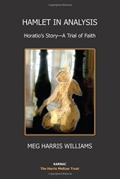 book Hamlet in Analysis: Horatio's Story-A Trial of Faith