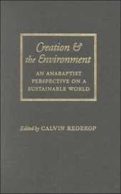 book Creation and the Environment: An Anabaptist Perspective on a Sustainable World