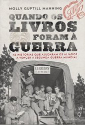 book Quando os livros foram à guerra - histórias que ajudaram os aliados a vencer a Segunda Guerra Mundial