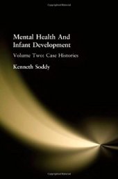 book Mental Health And Infant Development, Vol. 2: Case Histories