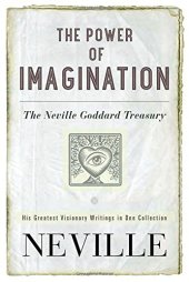 book The Power of Imagination: The Neville Goddard Treasury