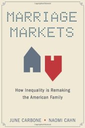 book Marriage Markets: How Inequality is Remaking the American Family