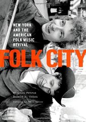 book Folk City: New York and the American Folk Music Revival