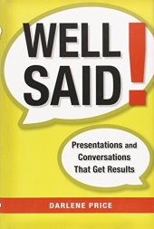 book Well Said!: Presentations and Conversations That Get Results