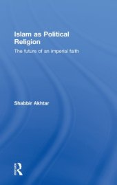 book Islam as Political Religion: The Future of an Imperial Faith