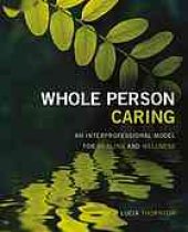 book Whole person care model : integration and implementation for improving patient care