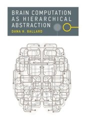 book Brain Computation as Hierarchical Abstraction