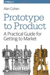 book Prototype to Product: A Practical Guide for Getting to Market