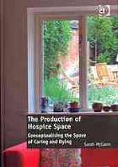 book The production of hospice space : conceptualising the space of caring and dying