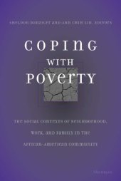 book Coping With Poverty:  The Social Contexts of Neighborhood, Work, and Family in the African-American Community