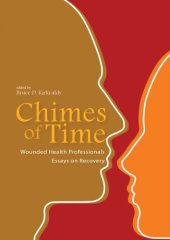 book Chimes of time : wounded health professionals, essays on recovery