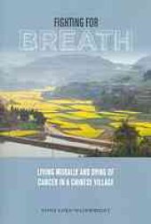 book Fighting for breath : living morally and dying of cancer in a Chinese village