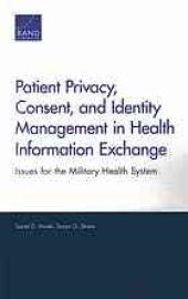 book Patient privacy, consent, and identity management in health information exchange : issues for the military health system