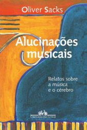 book Alucinações Musicais - Relatos sobre a Música e o Cérebro