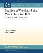 book Studies of Work and the Workplace in HCI: Concepts and Techniques