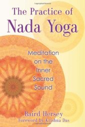 book The Practice of Nada Yoga: Meditation on the Inner Sacred Sound