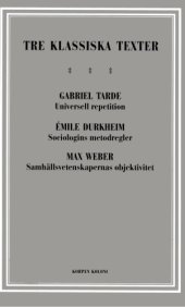 book Tre klassiska texter : Tarde, Durkheim, Weber