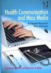book Health communication and mass media : an integrated approach to policy and practice