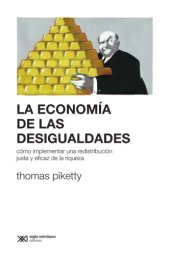 book LA ECONOMÍA DE LAS DESIGUALDADES cómo implementar una redistribución justa y eficaz de la riqueza