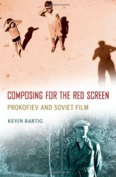 book Composing for the Red Screen: Prokofiev and Soviet Film