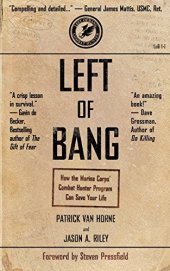 book Left of Bang: How the Marine Corps' Combat Hunter Program Can Save Your Life