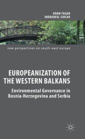 book Europeanization of the Western Balkans: Environmental Governance in Bosnia-Herzegovina and Serbia