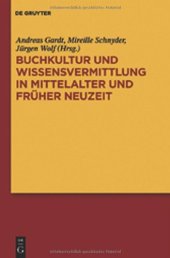 book Buchkultur Und Wissensvermittlung in Mittelalter Und Fruher Neuzeit