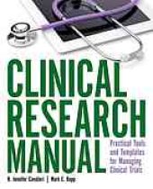 book Clinical research manual : practical tools and templates for managing clinical research