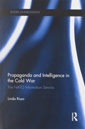 book Propaganda and Intelligence in the Cold War: The NATO information service