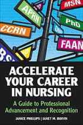 book Accelerate your career in nursing : a guide to professional advancement and recognition