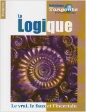 book La logique : Le vrai, le faux et l'incertain