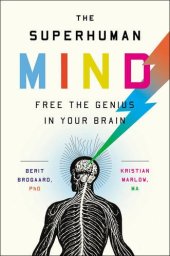 book The Superhuman Mind: Free the Genius in Your Brain