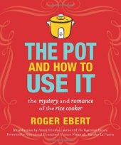 book The Pot and How to Use It: The Mystery and Romance of the Rice Cooker