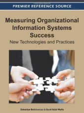 book Measuring Organizational Information Systems Success: New Technologies and Practices