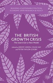 book The British Growth Crisis: The Search for a New Model