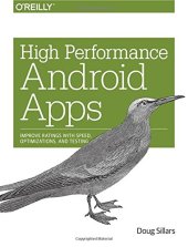 book High Performance Android Apps: Improve Ratings with Speed, Optimizations, and Testing