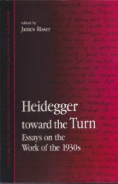 book Heidegger Toward the Turn: Essays on the Work of the 1930s