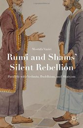 book Rumi and Shams' Silent Rebellion: Parallels with Vedanta, Buddhism, and Shaivism