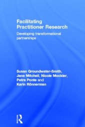 book Facilitating Practitioner Research: Developing Transformational Partnerships