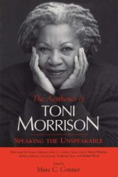 book The Aesthetics of Toni Morrison: Speaking the Unspeakable