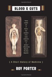 book Blood and Guts: A Short History of Medicine