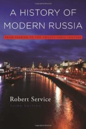 book A History of Modern Russia: From Tsarism to the Twenty-First Century, Third Edition